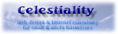 Celestiality web design and Internet consulting for small and micro businesses
